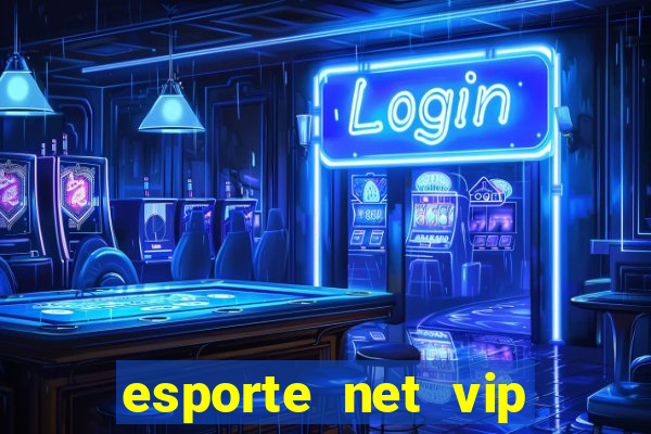 esporte net vip bet apostas